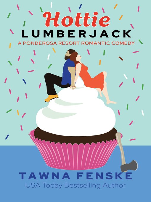 Title details for Hottie Lumberjack by Tawna Fenske - Wait list